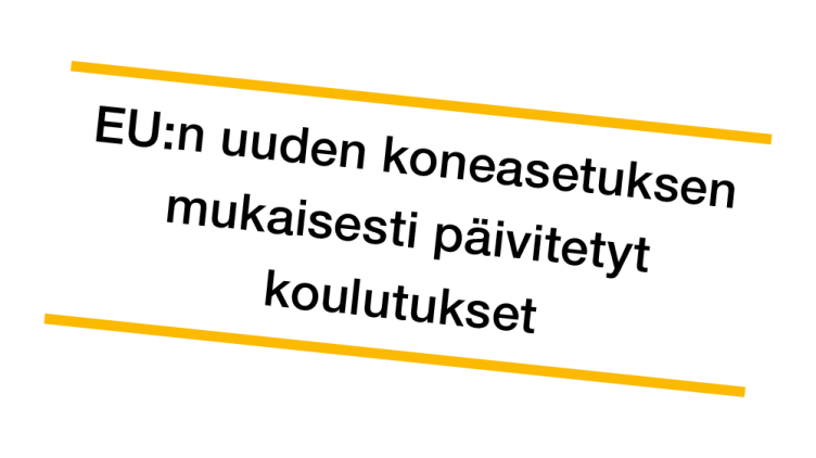 Koneasetuksen vaatimuksiin mukautetut kurssit